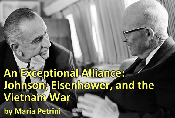 An Exceptional Alliance Johnson Eisenhower And The Vietnam War Miller Center