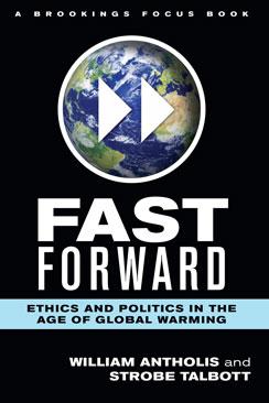 Fast Forward: Ethics and Politics in the Age of Global Warming 