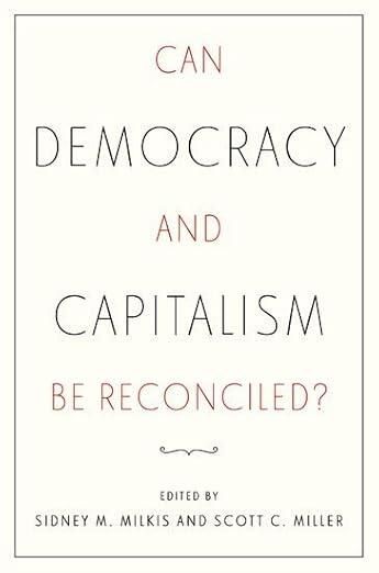 Can Democracy and Capitalism Be Reconciled?