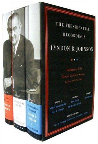 The Presidential Recordings, Lyndon B. Johnson: Volumes 4-6 (v. 4-6)