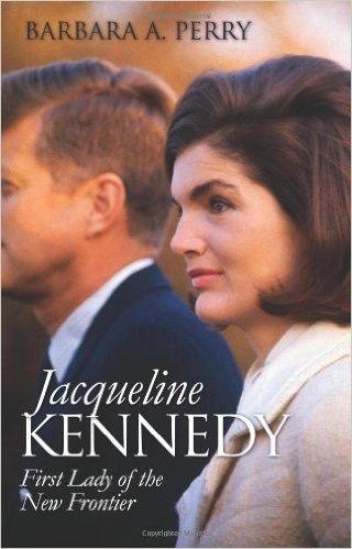 Jacqueline Kennedy: First Lady of the New Frontier 