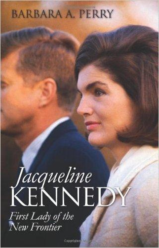 Jacqueline Kennedy: First Lady of the New Frontier 