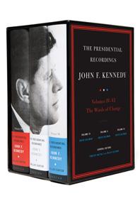 The Presidential Recordings: John F. Kennedy Volumes IV-VI