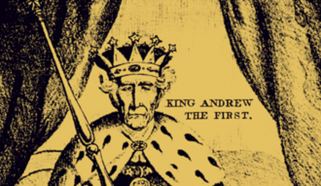 Cartoon of Andrew Jackson dressed as a king