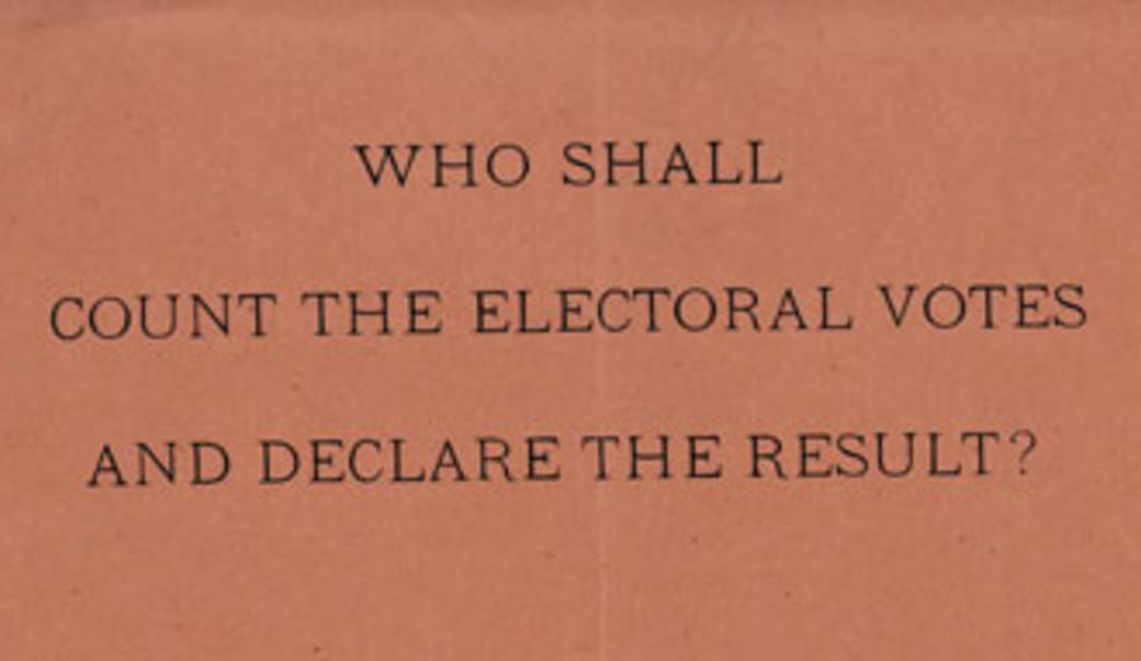 close of of pamphlet, "who shall count the electoral votes and declare the result?"